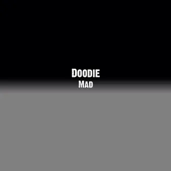 Mad by Doodie