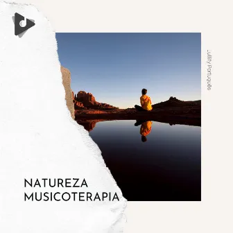 Natureza Musicoterapia by Lullify Português