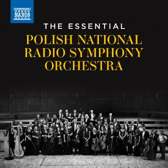 The Essential Polish National Radio Symphony Orchestra by Polish National Radio Symphony Orchestra