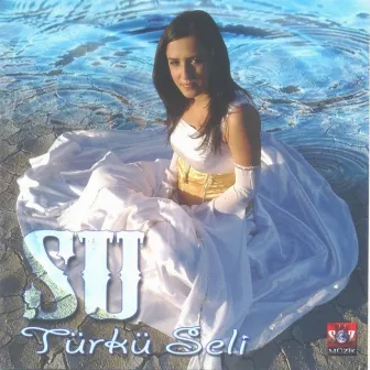 Türkü Seli by Su