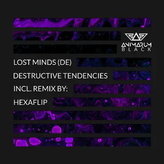 Destructive Tendencies by Hexaflip