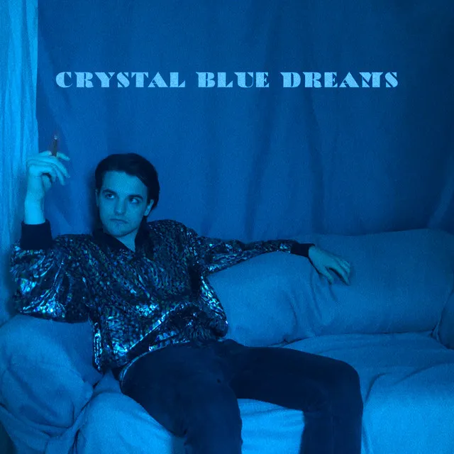 Crystal Blue Dreams