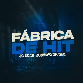 Fábrica de Hit by JC Scar