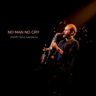 No Man No Cry (Jimmy Sax Version) by Oliver Koletzki