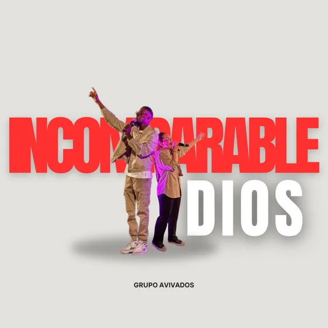 Incomparable Dios