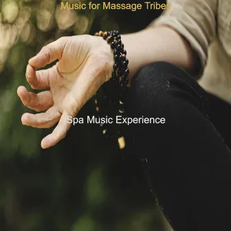 Music for Massage Tribes by Spa Music Experience