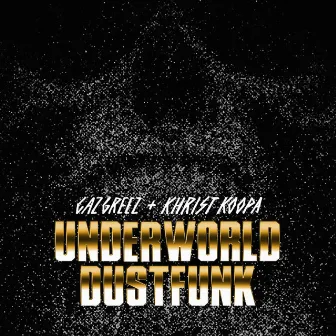 Underworld Dust Funk by Khrist Koopa