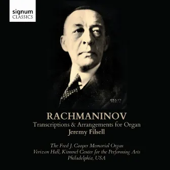 Rachmaninoff: Transcriptions and Arrangements for Organ by Jeremy Filsell