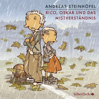 Rico und Oskar 5: Rico, Oskar und das Mistverständnis by Andreas Steinhöfel