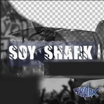 Soy Shark (Freestyle) by Shark