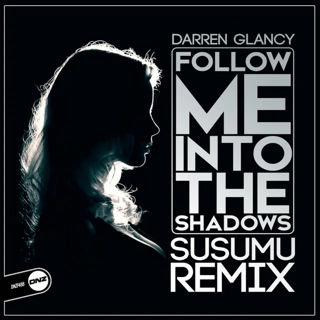 Follow Me Into The Shadows - Susumu Remix