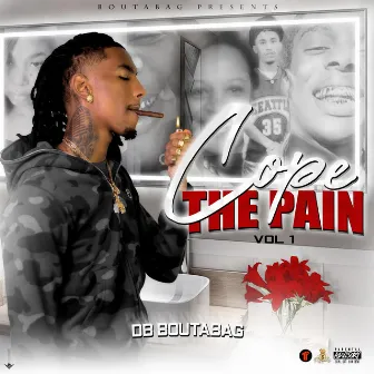 Cope the Pain, Vol. 1 by DB.Boutabag