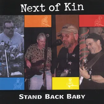 Stand Back Baby by Next Of Kin