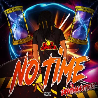 No Time by JayVThaHottest