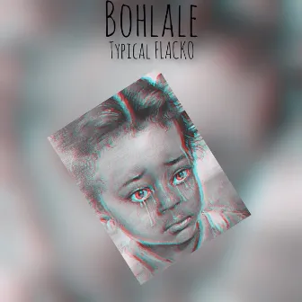 Bohlale by TYPICAL FLACKO