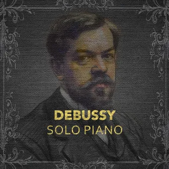 Debussy: Solo Piano by Artem Tenkeli