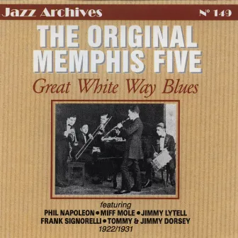 Great White Way Blues 1922-1931 (Jazz Archives No. 149) by Original Memphis Five