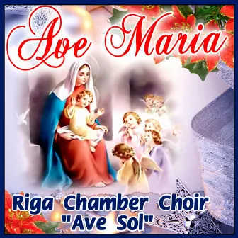 Ave Maria by Riga Chamber Choir Ave Sol