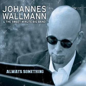 Always Something by Johannes Wallmann