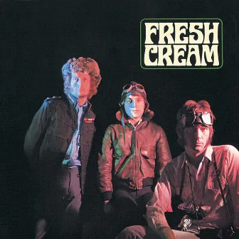 Fresh Cream by Cream