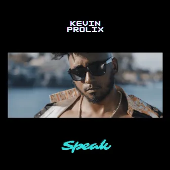 Speak by KEVIN PROLIX