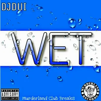 Wet by DJDui