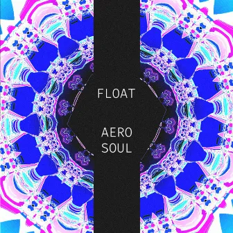 Float by Aero Soul