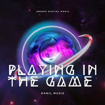 Playing In The Game by Danil Muzik