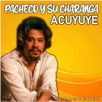 Acuyuye (Remastered) by Pacheco Y Su Charanga