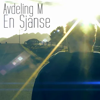 En Sjanse by Avdeling M