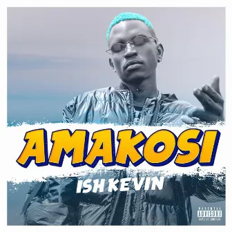 Amakosi by Ish Kevin