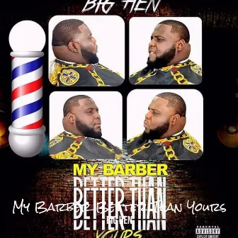 My Barber Better Than Yours by Big Hen