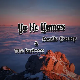 Ya No Llamas by The Barboza