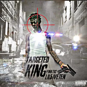 Targeted King by Lil5iveten