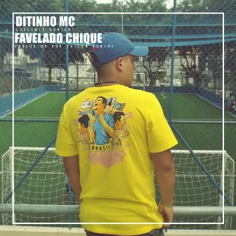 Favelado Chique by Ditinho Mc