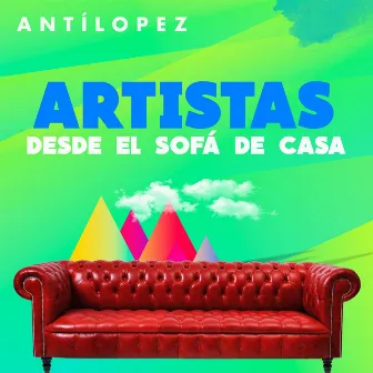 Artistas Desde el Sofá de Casa by Antílopez