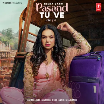 Pasand Tu Ve by 