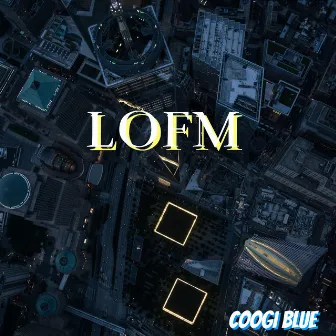 LOFM by Coogi Blue