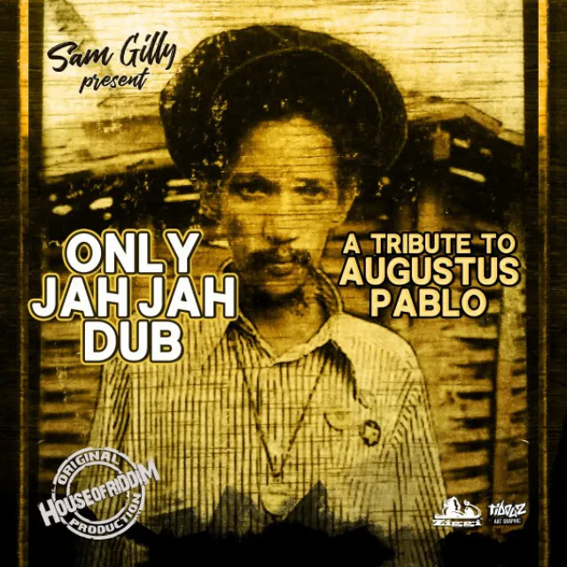 Only Jah Jah Dub, a Tribute to Augustus Pablo