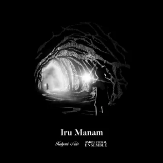 Iru Manam by The Indian Choral Ensemble