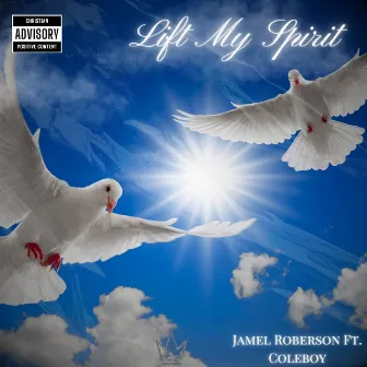 Lift My Spirit by Jamel Roberson