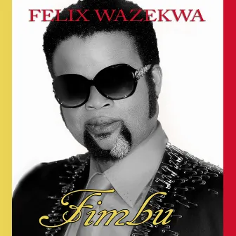 Fimbu by Felix Wazekwa