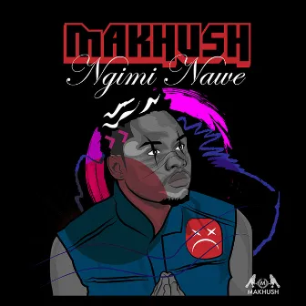 Ngimi Nawe by Makhush