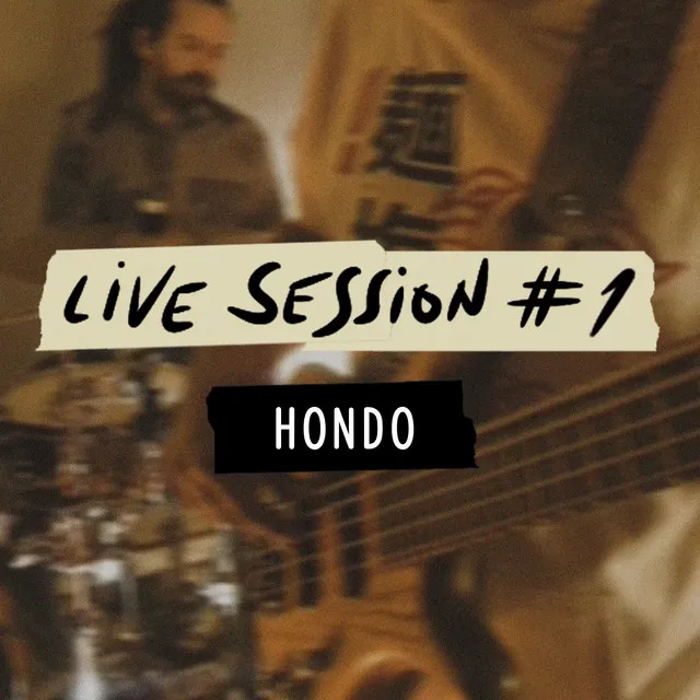 Hondo - Live Session #1