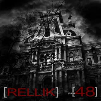 First 48 by Rellik