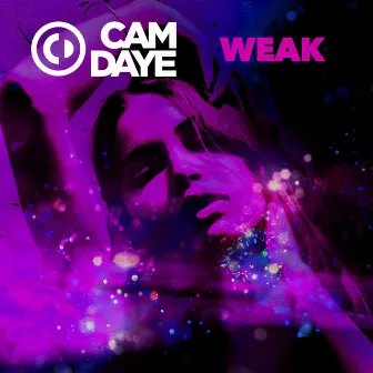 Weak by Cam Daye