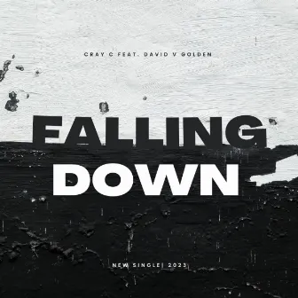 Falling Down by CRAY C