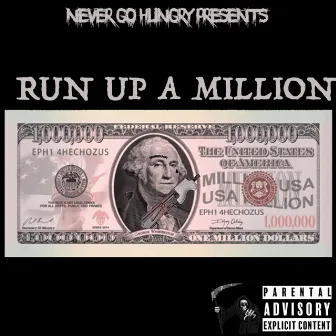 RUN UP A MILLION by DirtyAce