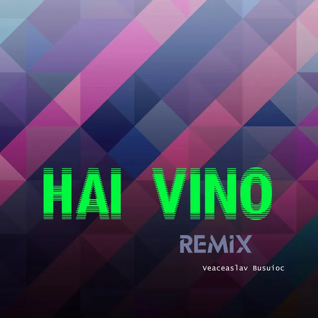 Hai vino - Remix