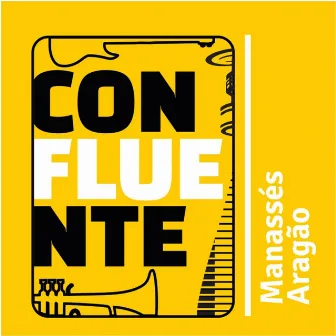 Confluente by Manassés Aragão